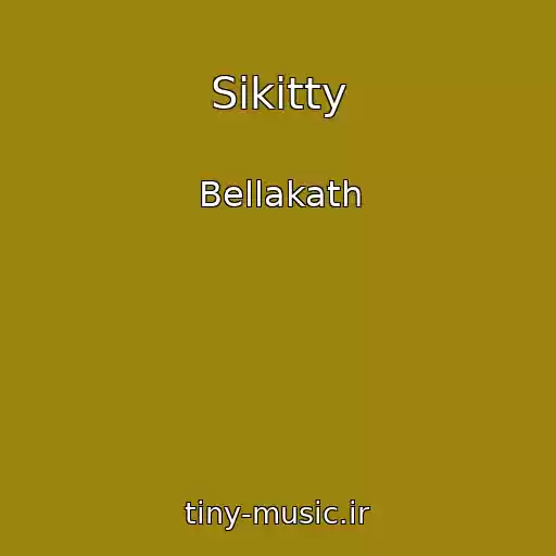 کاور آهنگ Sikitty از Bellakath