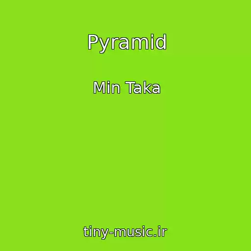 کاور آهنگ Pyramid از Min Taka