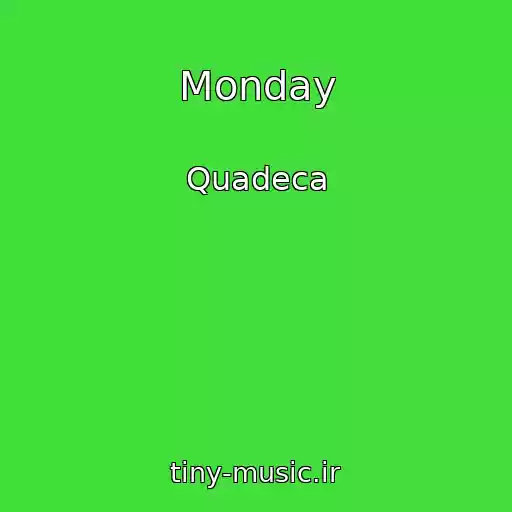 کاور آهنگ Monday از Quadeca