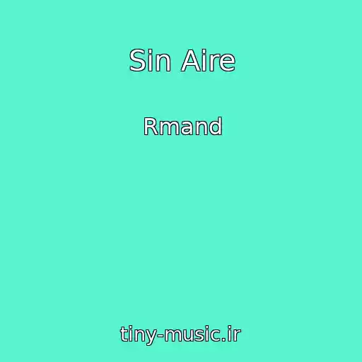 کاور آهنگ Sin Aire از Rmand