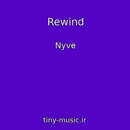 کاور آهنگ Rewind از Nyve