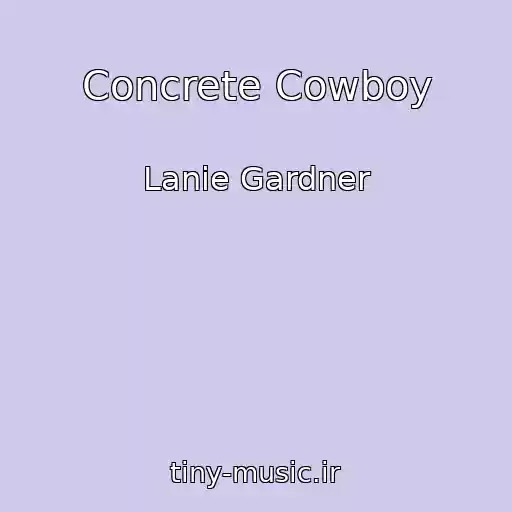 کاور آهنگ Concrete Cowboy از Lanie Gardner