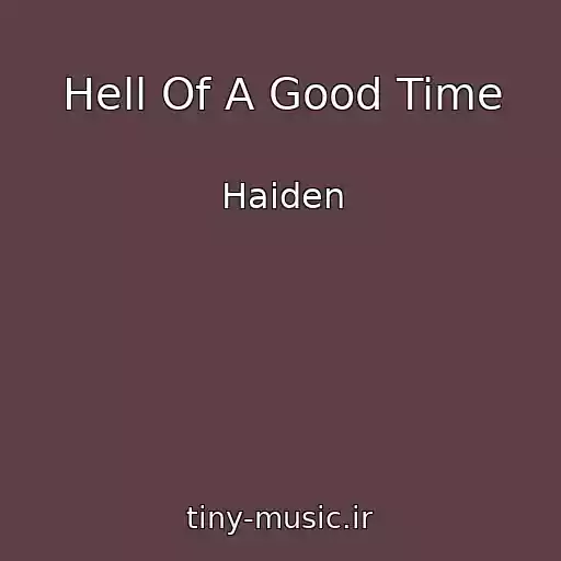 کاور آهنگ Hell Of A Good Time از Haiden