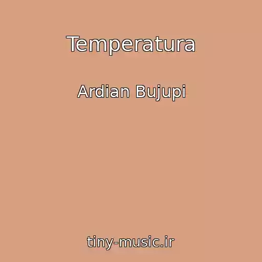 کاور آهنگ Temperatura از Ardian Bujupi