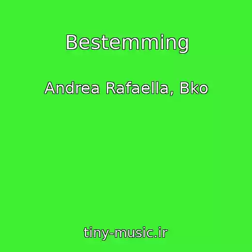 کاور آهنگ Bestemming از Andrea Rafaella, Bko
