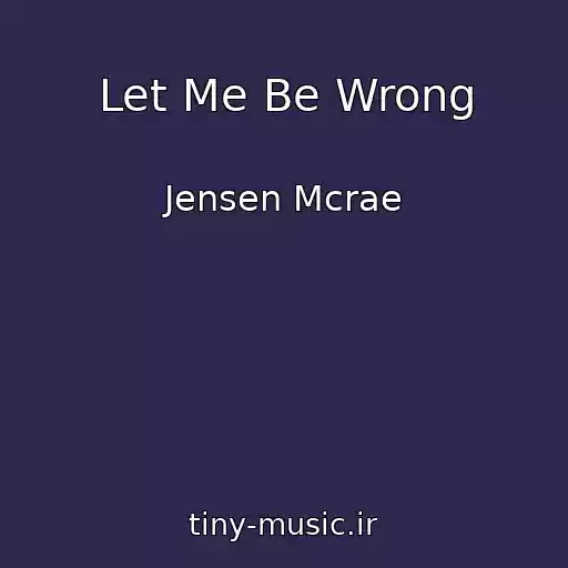 کاور آهنگ Let Me Be Wrong از Jensen Mcrae