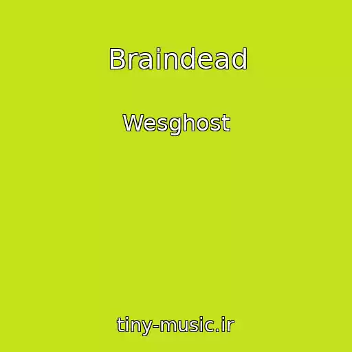 کاور آهنگ Braindead از Wesghost