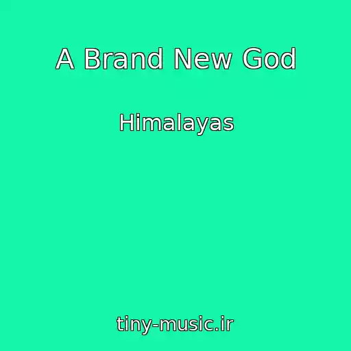 کاور آهنگ A Brand New God از Himalayas