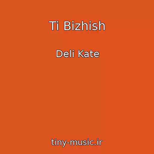 کاور آهنگ Ti Bіzhish از Deli Kate