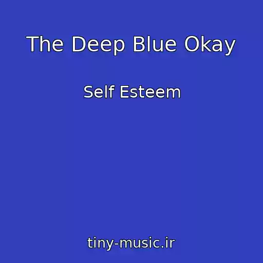 کاور آهنگ The Deep Blue Okay از Self Esteem