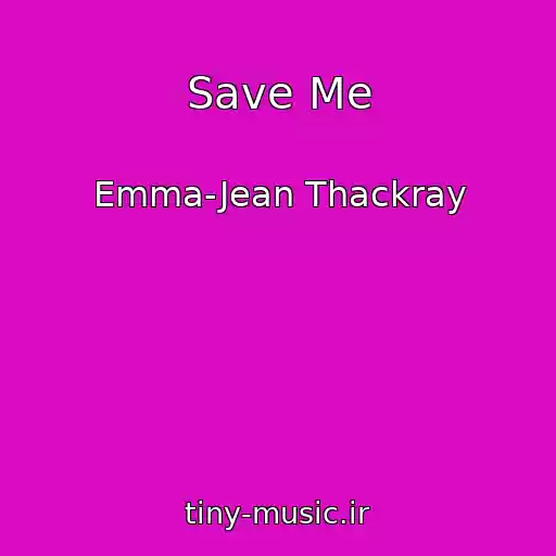 کاور آهنگ Save Me از Emma-Jean Thackray