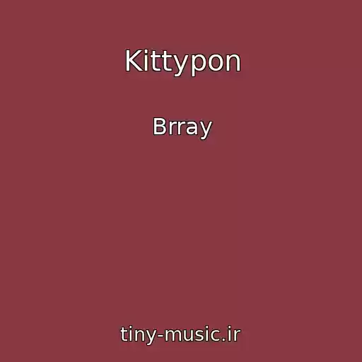 کاور آهنگ Kittypon از Brray