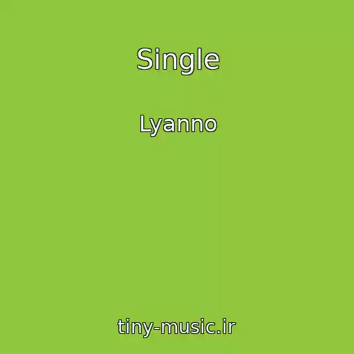 کاور آهنگ Single از Lyanno