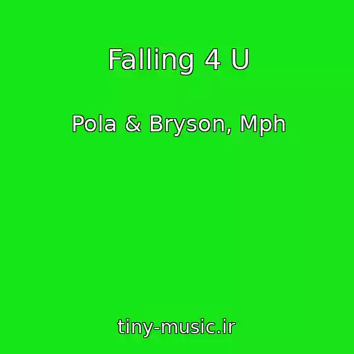 کاور آهنگ Falling 4 U از Pola & Bryson, Mph