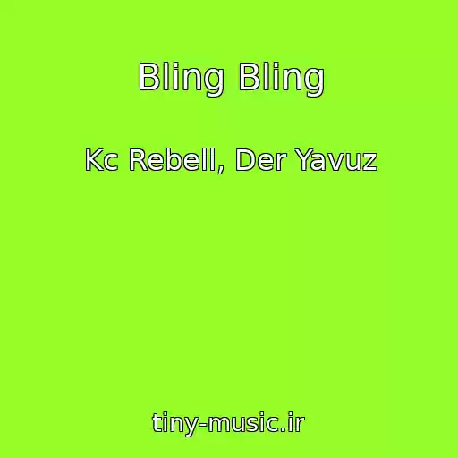 کاور آهنگ Bling Bling از Kc Rebell, Der Yavuz