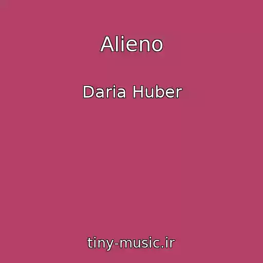 کاور آهنگ Alieno از Daria Huber