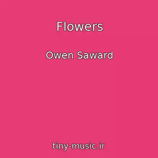 کاور آهنگ Flowers از Owen Saward