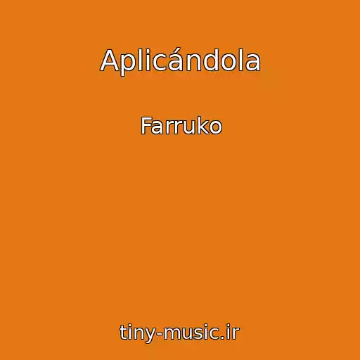 کاور آهنگ Aplicándola از Farruko