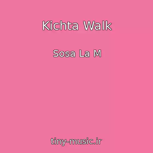 کاور آهنگ Kichta Walk از Sosa La M