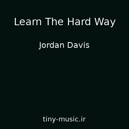 کاور آهنگ Learn The Hard Way از Jordan Davis