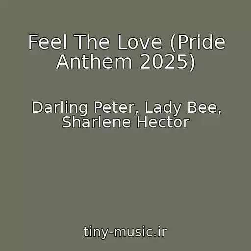 کاور آهنگ Feel The Love (Pride Anthem 2025) از Darling Peter, Lady Bee, Sharlene Hector