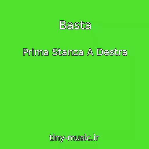 کاور آهنگ Basta از Prima Stanza A Destra