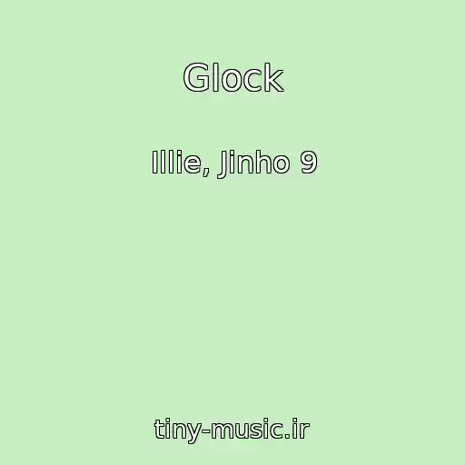 کاور آهنگ Glock از Illie, Jinho 9