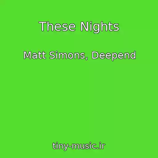 کاور آهنگ These Nights از Matt Simons, Deepend