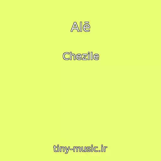 کاور آهنگ Alē از Chezile