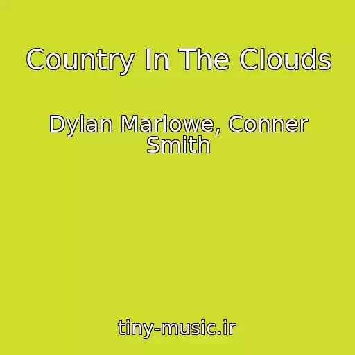 کاور آهنگ Country In The Clouds از Dylan Marlowe, Conner Smith