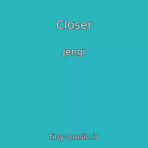 کاور آهنگ Closer از Jengi