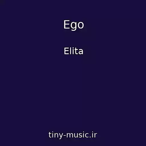 کاور آهنگ Ego از Elita