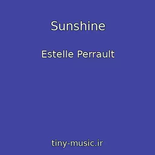کاور آهنگ Sunshine از Estelle Perrault