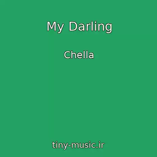 کاور آهنگ My Darling از Chella