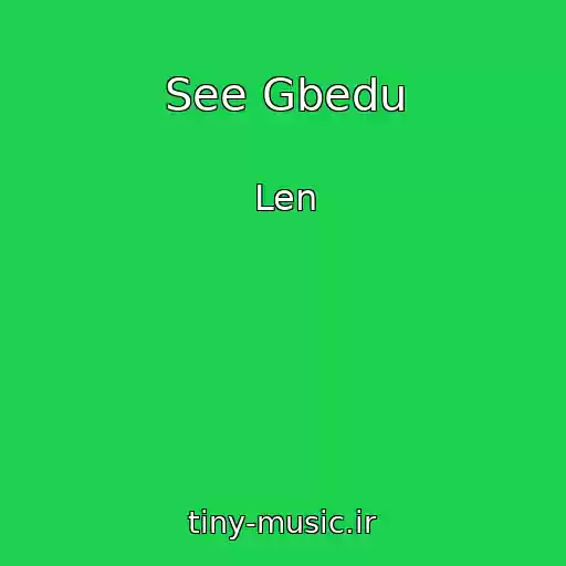 کاور آهنگ See Gbedu از Len