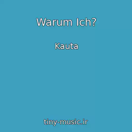 کاور آهنگ Warum Ich? از Kauta