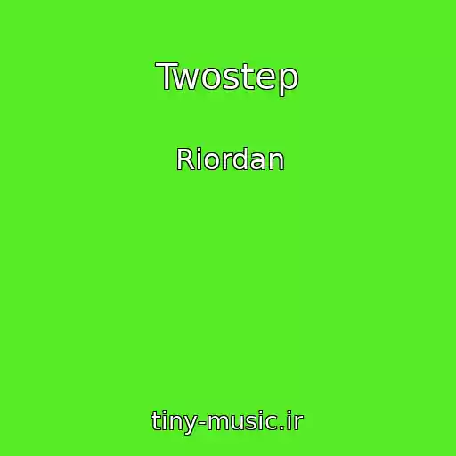 کاور آهنگ Twostep از Riordan