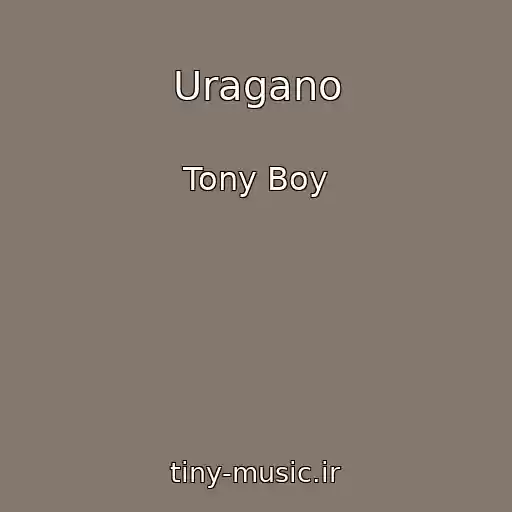 کاور آهنگ Uragano از Tony Boy