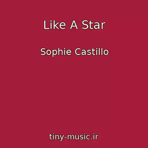 کاور آهنگ Like A Star از Sophie Castillo