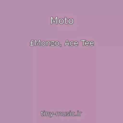 کاور آهنگ Moto از £Monzo, Ace Tee