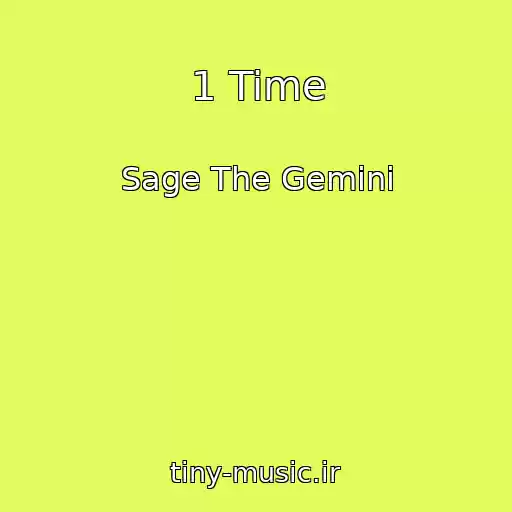 کاور آهنگ 1 Time از Sage The Gemini