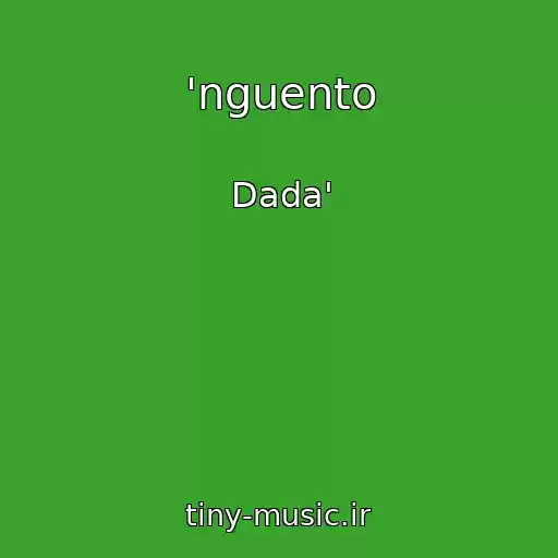 کاور آهنگ 'nguento از Dada'