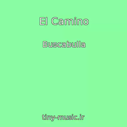 کاور آهنگ El Camino از Buscabulla