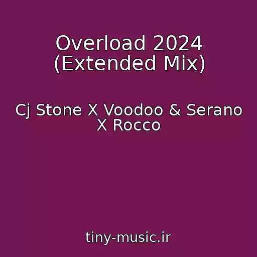 کاور آهنگ Overload 2024 (Extended Mix) از Cj Stone X Voodoo & Serano X Rocco