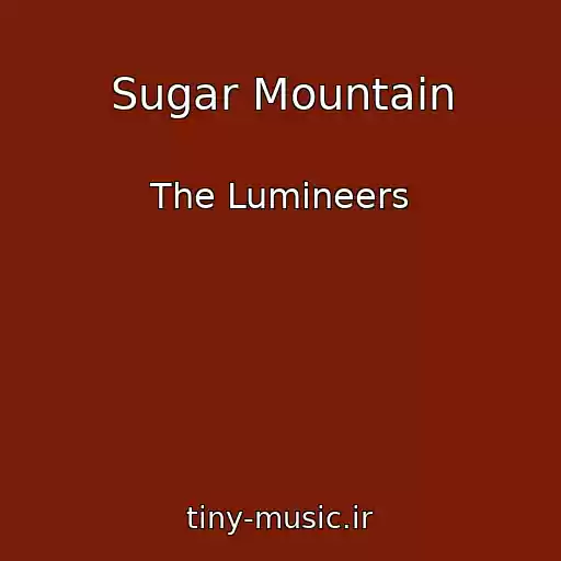 کاور آهنگ Sugar Mountain از The Lumineers