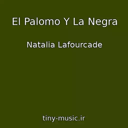 کاور آهنگ El Palomo Y La Negra از Natalia Lafourcade