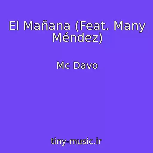 کاور آهنگ El Mañana (Feat. Many Méndez) از Mc Davo