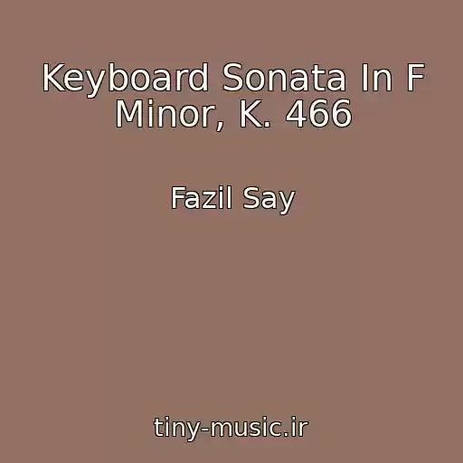 کاور آهنگ Keyboard Sonata In F Minor, K. 466 از Fazil Say