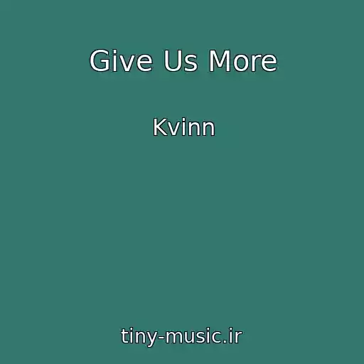 کاور آهنگ Give Us More از Kvinn
