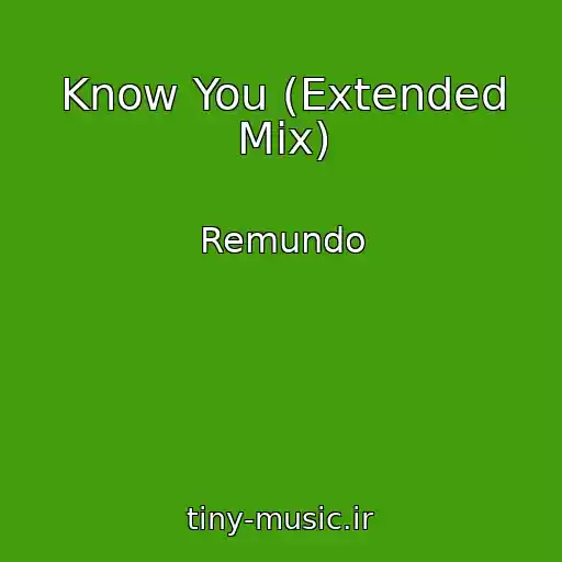 کاور آهنگ Know You (Extended Mix) از Remundo